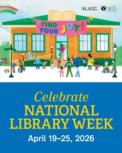 An illustration of a school with parents, students and teachers entering below a banner that reads "Find your Joy". Celebrate National Library Week April 19-25, 2026